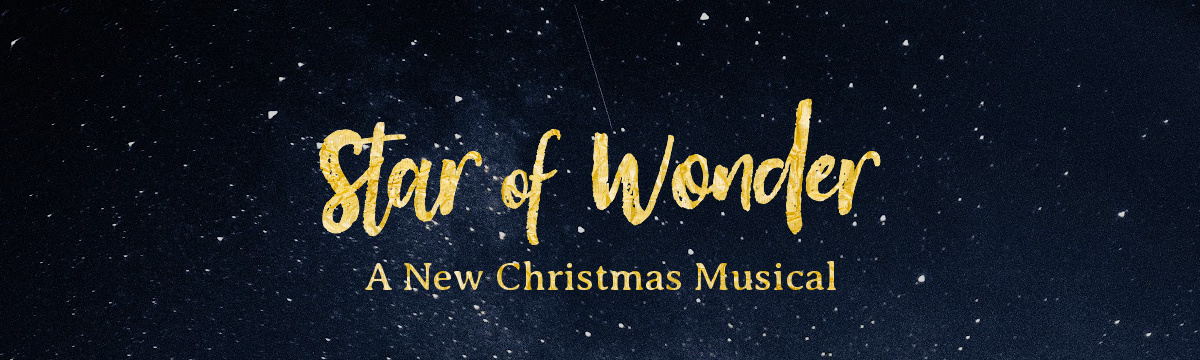 Star of Wonder A New Christmas Musical