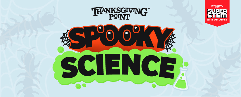 Spooky Science Super STEM Saturday